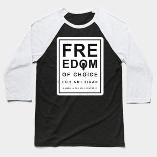 Freedom of choice ? Baseball T-Shirt